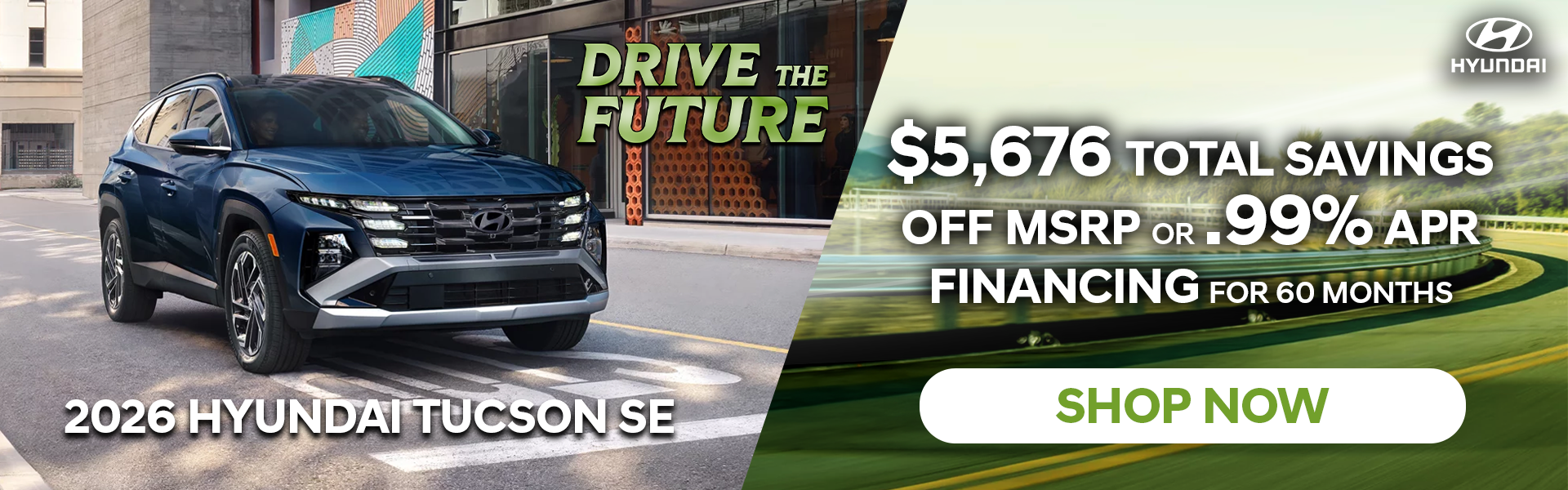 .99% APR/60 Mo. OR $5,676 off MSRP | 2026 Hyundai Tucson