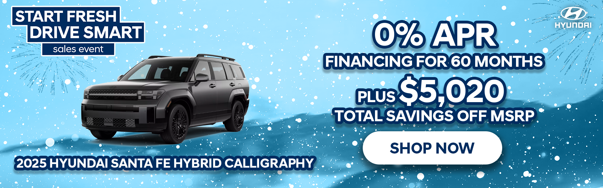 0% APR/60 Mo. + $5,020 off MSRP 2025 Hyundai Santa Fe 